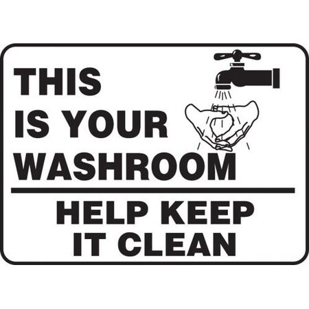 SAFETY SIGN THIS IS YOUR WASHROOM  MRST550XT